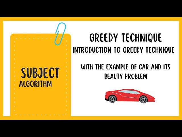 Greedy Techniques in Algorithm: Introduction, Consequences, and Car Beauty Problem | AlgoXploration