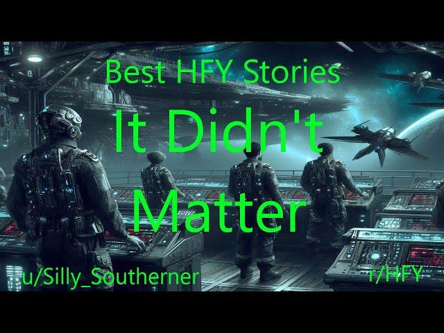 Best HFY Stories: It Didn't Matter