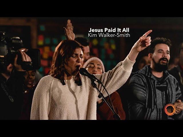 Jesus Paid It All - Kim Walker-Smith | Worship Circle Hymns