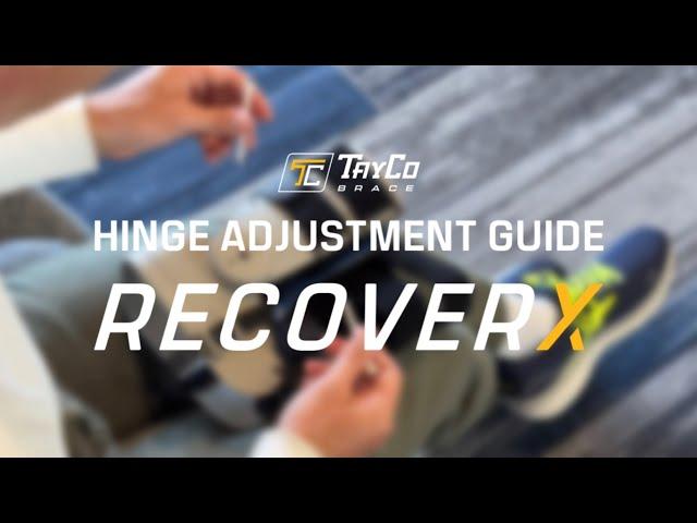 How to Adjust the Hinges on the TayCo RecoverX Brace