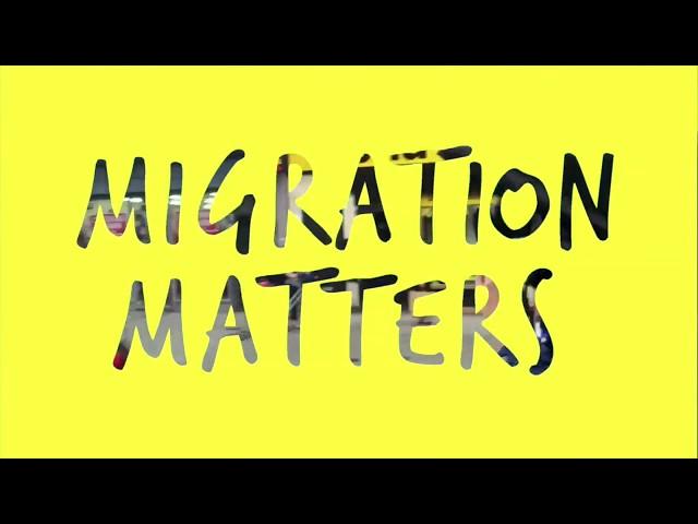 Migration Matters: What We Do