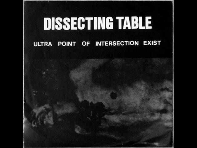 Dissecting Table - Ultra Point of Intersection (full album)