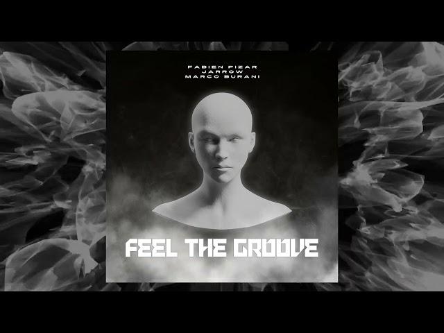 Fabien Pizar, Jarrow, Marco Burani  - Feel the Groove