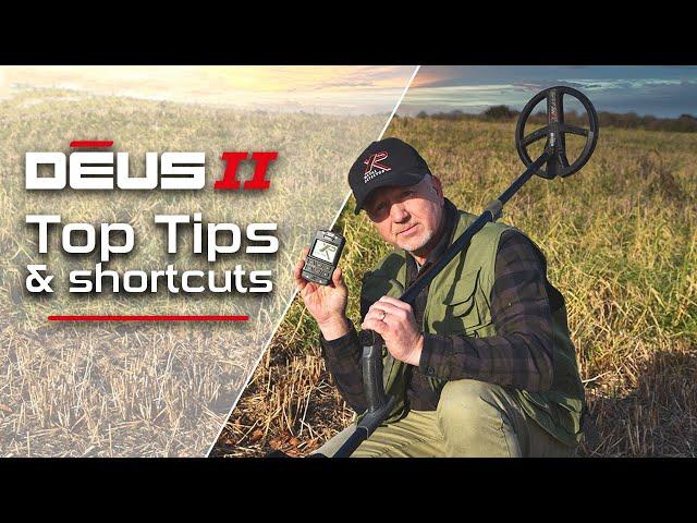 XP Deus II | Top tips and shortcuts