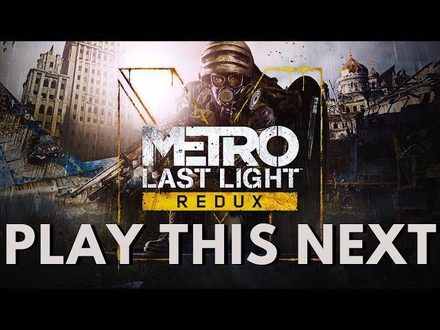 You NEED to play METRO: LAST LIGHT REDUX in 2024