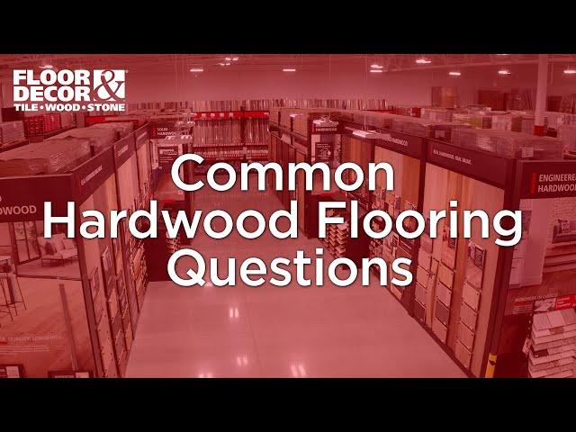 Common Hardwood Flooring Questions