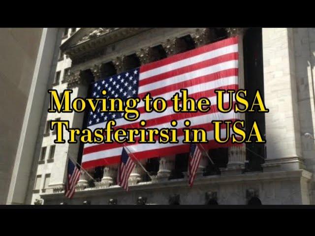 Moving to the U.S.A.