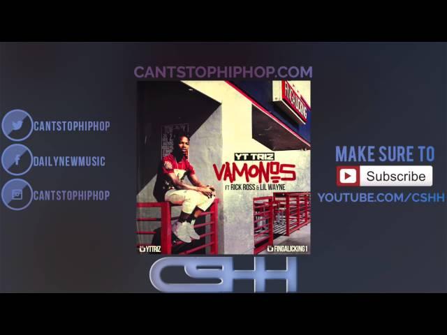 YT Triz - Vamonos (feat. Lil Wayne & Rick Ross) | CSHH