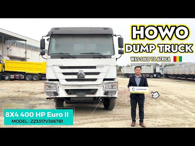HOWO 8x4 DUMP TRUCK 400HP EUROII Exported to Africa || Autoking Global Vehicles