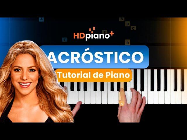 "Acróstico" - Shakira - TUTORIAL COMPLETO DE PIANO