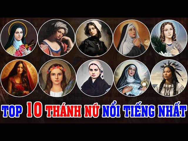 TOP 10 THÁNH NỮ CÔNG GIÁO NỔI TIẾNG NHẤT THẾ GIỚI | TỪ BI AI ĐẾN VINH QUANG MUÔN ĐỜI | QUÁ TUYỆT VỜI