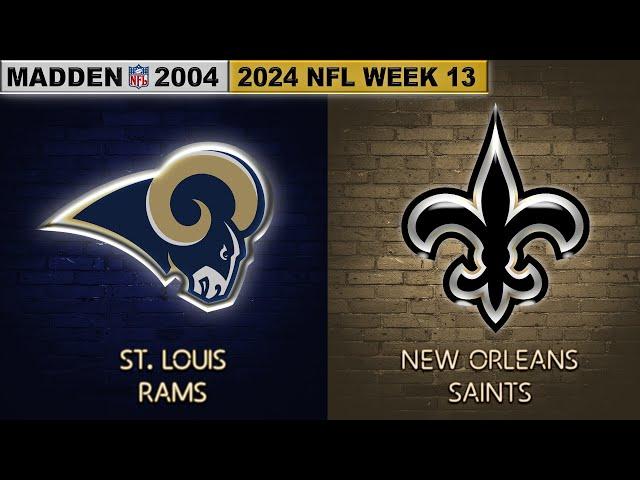 Madden NFL 2004 Mod - St. Louis Rams vs. New Orleans Saints | 2024 NFL Week 13