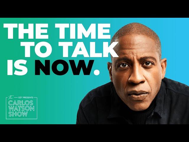 The Time to Talk is Now | The Carlos Watson Show Official Trailer