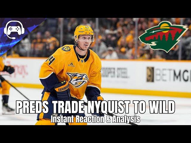 PREDS TRADE GUSTAV NYQUIST TO WILD FOR 2ND | Instant Reaction & Analysis