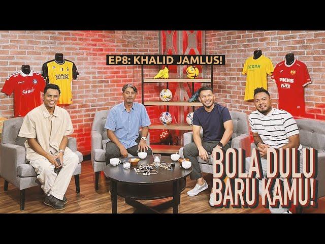 Bola Dulu Baru Kamu! | EP8: Pengalaman berseorangan Khalid Jamlus di kelab Jerman.