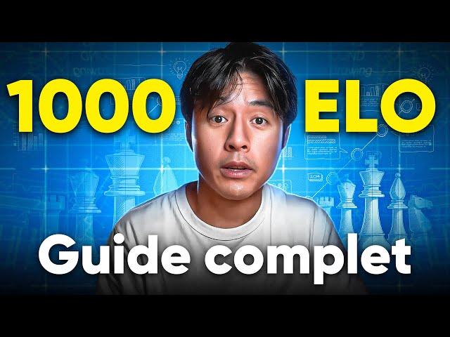 Le guide complet pour atteindre 1000 Elo aux échecs