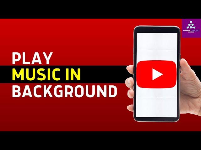 How To Play YouTube Music In Background - EASY!