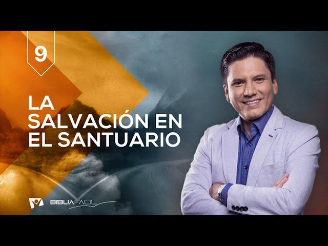 Biblia Fácil - Pr.Joel Flores - Serie: “Cielo o infierno” - Tema 9: La salvación en el santuario