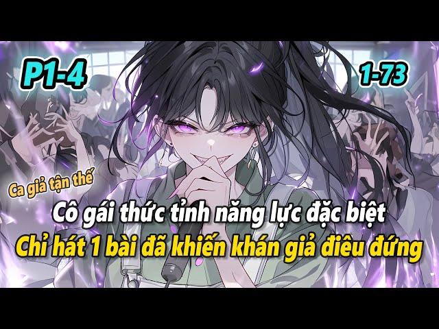 [Ca giả tận thế] P1-4 | Cô gái thức tỉnh năng lực đặc biệt, chỉ hát 1 bài đã khiến khán giả hôn mê