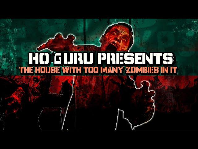 HOGuru Presents: The House With Too Many Zombies In It (TRAILER)