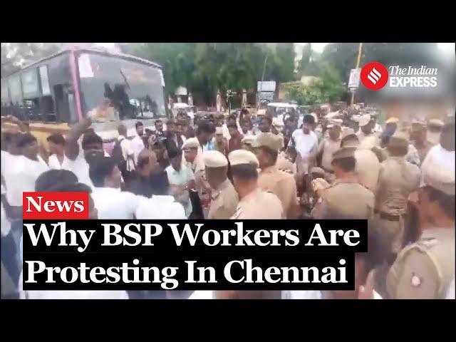 BSP Demands CBI Probe as Workers Protest Murder of TN President Armstrong