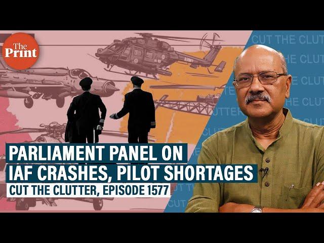 Parliament defence panel on IAF crashes, shortage of fighters & pilots; Army’s spending struggles