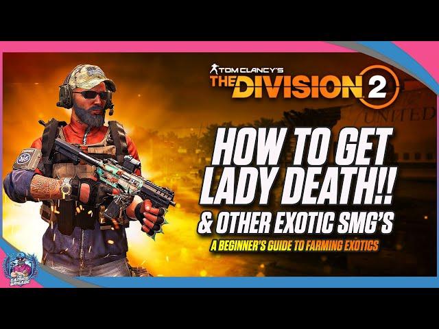 FARM THIS EXOTIC NOW! | THE DIVISION 2 | HOW TO GET LADY DEATH | BEST WAY TO FARM EXOTICS