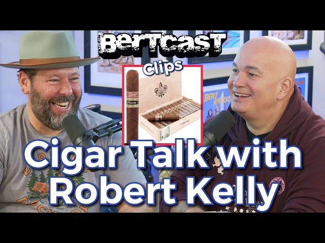 Cigars with Robert Kelly - CLIP - Bertcast