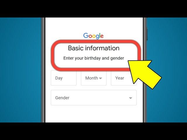 Enter Your Birthday And Gender | What's Your Gender | Basic Information Google