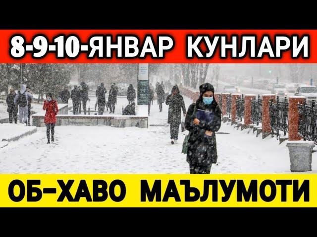 8-9-10-ЯНВАРЬ  КУНЛАРИ УЧУН ОБ-ХАВО МАЪЛУМОТИ