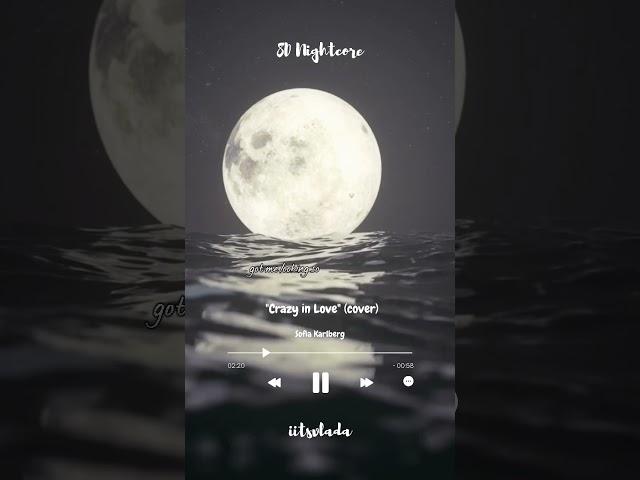 8D Nightcore “Crazy in Love” by Sofia Karlberg (Lyrics)