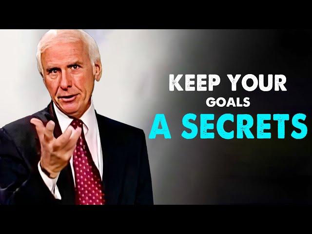 Jim Rohn - Keep Your Goals A Secrets - Best Motivational Speech Video