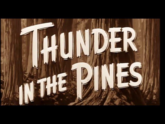 Thunder in the Pines (1949) | Full Movie | George Reeves, Ralph Byrd Adventure
