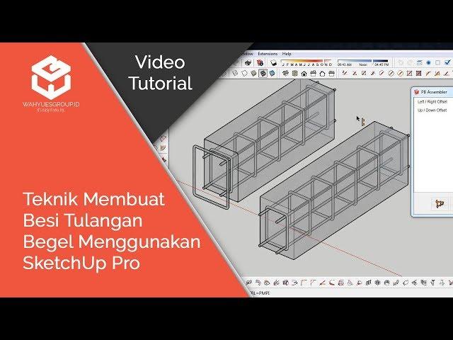 Membuat Besi Tulangan Begel Menggunakan SketchUp 2018