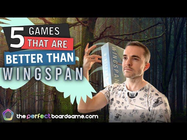 5 Games that are BETTER than Wingspan