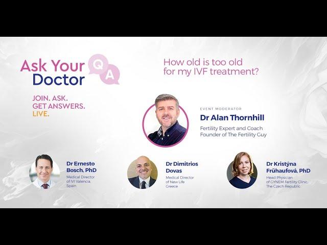 How old is too old for my IVF treatment?