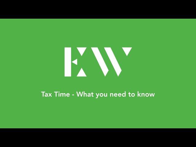 Tax Time - What you need to know