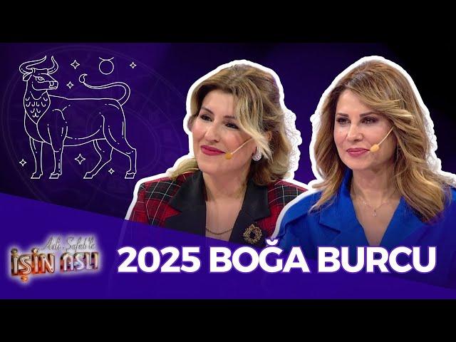 2025 Boğa Burcu Yorumları - Hande Kazanova & Aygül Aydın | Aslı Şafak’la İşin Aslı