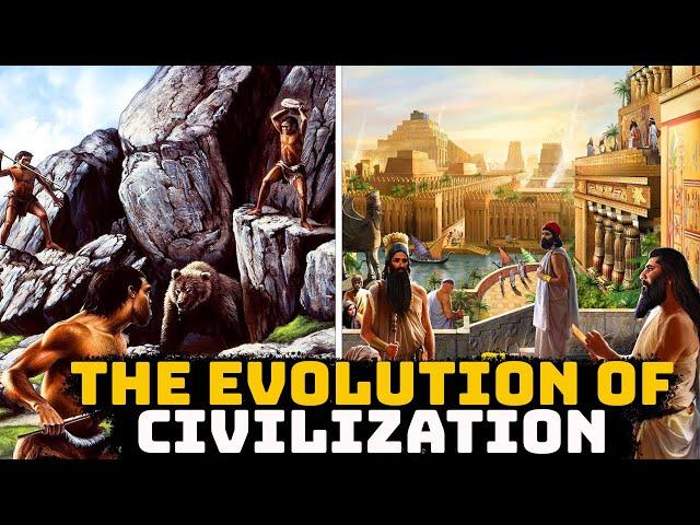 How Mankind Evolved Towards Civilization - The History of Man's Civilization - See U in History