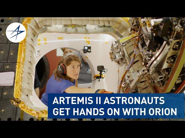 Artemis II Astronauts Get Hands On with Orion