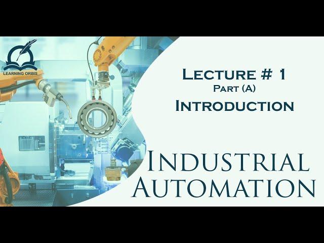 Introduction to Industrial Automation | Introduction and History