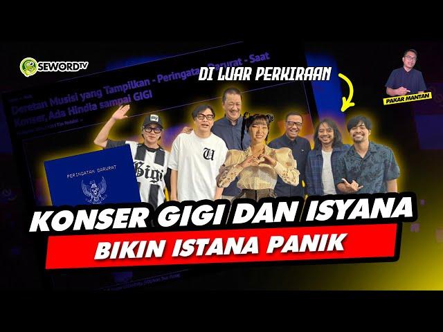 Alifurrahman: KONSER GIGI DAN ISYANA BIKIN ISTANA PANIK