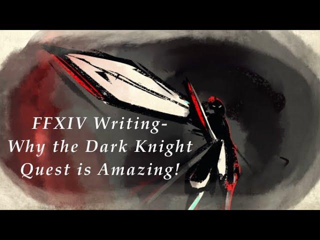 FFXIV Writing- Everybody Loves the Dark Knight Quests