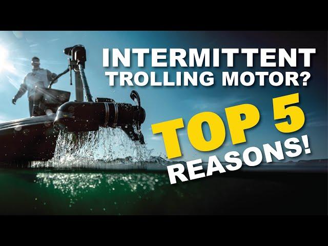 Trolling Motor Running Intermittent?? Top 5 Problems Fixed