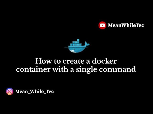 How to create a docker container using single command