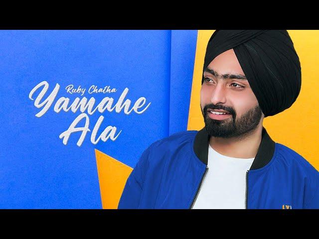 Yamahe Ala || Ruby Chatha || Platinum Music || New Punjabi Song 2018 || Platinum Records