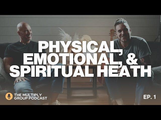 PHYSICAL, EMOTIONAL, AND SPIRITUAL HEALTH | GENERATIONAL LEADERSHIP: EP. 1| MAC & BRANDON LAKE