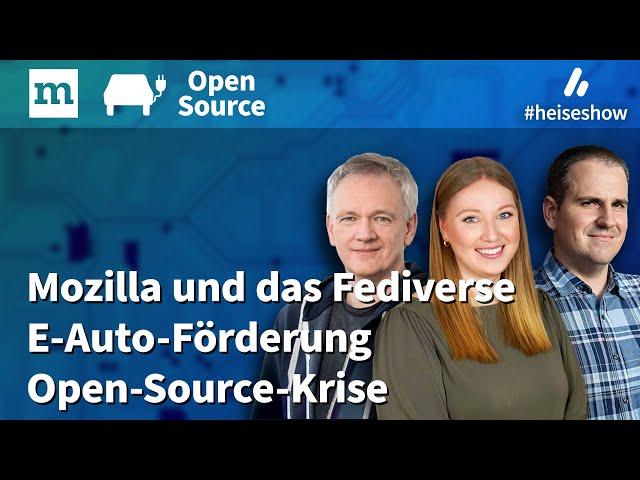 #heiseshow: Fediverse-Flucht, E-Auto-Förderung, Open-Source-Maintainer