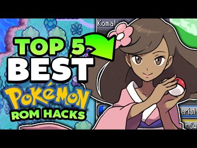 Top 5 BEST Pokemon Rom Hacks (2018)