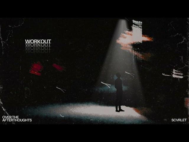 SCVRLET - WORKOUT (Official Audio)